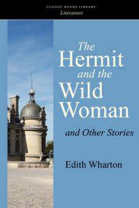 Kirjan kansi "The Hermit And The Wild Woman And Other Stories"