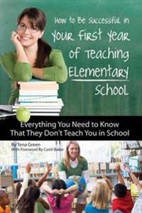 How to Be Successful in Your First Year of Teaching Elementary School