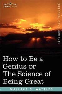 Bokomslag för "How to Be a Genius or the Science of Being Great"