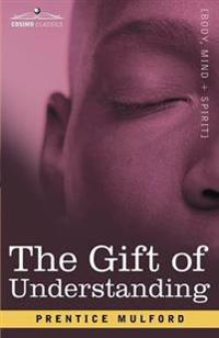 The Gift of Understanding