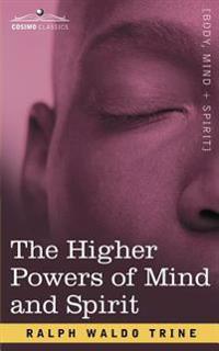 Bokomslag för "The Higher Powers of Mind and Spirit"