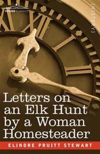 Bokomslag för "Letters on an Elk Hunt by a Woman Homesteader"