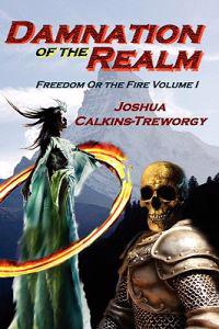 Damnation Of The Realm: Freedom Or The Fire