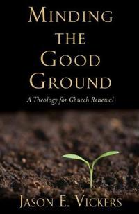 Bokomslag for "Minding the Good Ground"