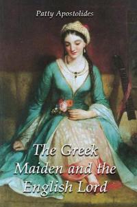 Bokomslag för "The Greek Maiden and the English Lord"