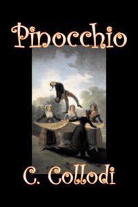 Pinocchio by Carlo Collodi, Fiction, Action & Adventure