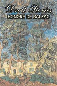 Droll Stories by Honore de Balzac, Fiction, Literary, Historical, Short Stories
