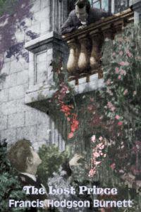 Bokomslag för "The Lost Prince by Frances Hodgson Burnett, Juvenile Fiction, Classics, Family"