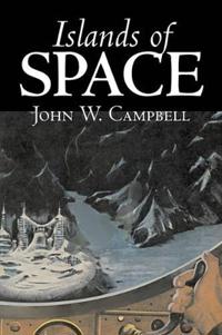 Kirjan kansi "Islands of Space by John W. Campbell, Science Fiction, Adventure"