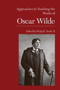 Bokomslag för "Approaches to Teaching the Works of Oscar Wilde"