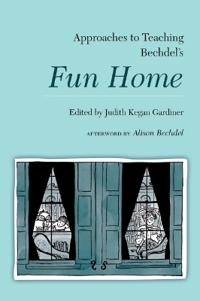 Kirjan kansi "Approaches to Teaching Bechdel's Fun Home"