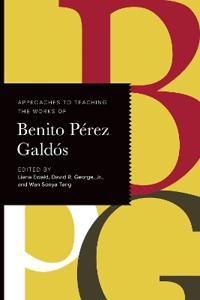 Bokomslag för "Approaches to Teaching the Works of Benito Pérez Galdós"