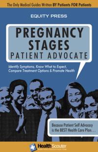 HealthScouter Pregnancy: Pregnancy Stages and New Mother Self Advocate Guide