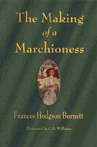 The Making of a Marchioness