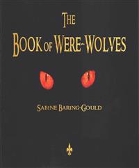 The Book of Were-Wolves