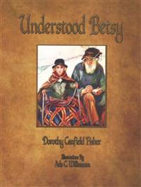 Understood Betsy - Illustrated