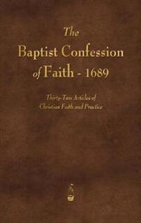 The Baptist Confession of Faith 1689