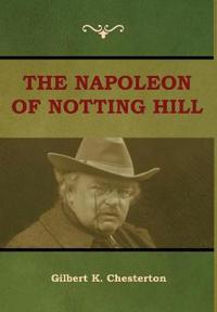Bokomslag för "The Napoleon of Notting Hill"