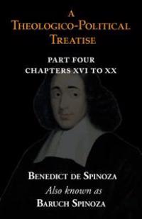A Theologico-Political Treatise Part IV (Chapters XVI to XX)