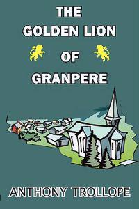 Kirjan kansi "The Golden Lion of Granpere"