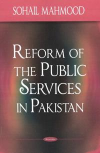 Reform of the Public Services in Pakistan