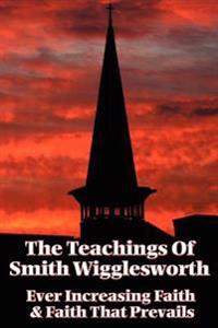 Bokomslag för "The Teachings of Smith Wigglesworth"