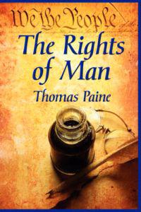 The Rights of Man - A Revolutionary Defense of Liberty, Equality, and Representative Government