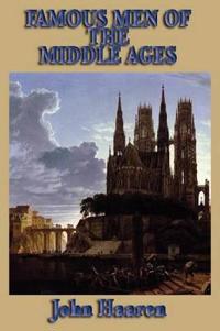 Bokomslag för "Famous Men of the Middle Ages"