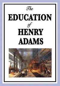 Bokomslag for "The Education Of Henry Adams"
