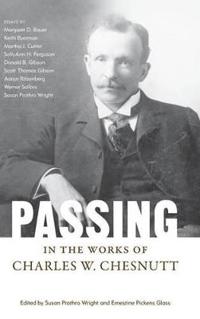 Bokomslag för "Passing in the Works of Charles W. Chesnutt"