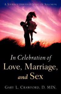 Bokomslag for "In Celebration of Love, Marriage, and Sex"