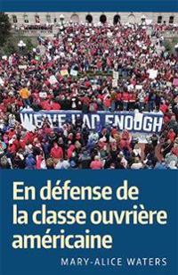 En Defense de la classe ouvriere américaine