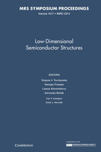 Low-Dimensional Semiconductor Structures: Volume 1617