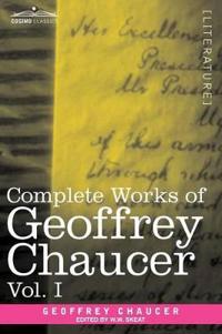 Bokomslag för "Complete Works of Geoffrey Chaucer, Vol. I"