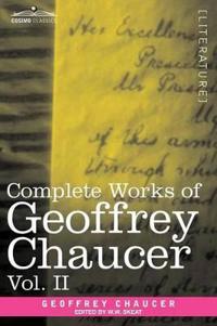 Bokomslag för "Complete Works of Geoffrey Chaucer, Vol. II"