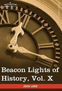 Bokomslag för "Beacon Lights of History, Vol. X"