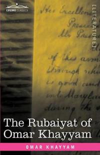 The Rubaiyat of Omar Khayyam