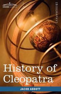 Bokomslag för "History of Cleopatra, Queen of Egypt"