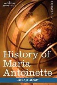 Bokomslag for "History of Maria Antoinette"