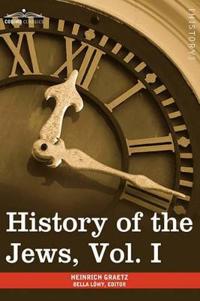 Bokomslag för "History of the Jews, Vol. I (in Six Volumes)"