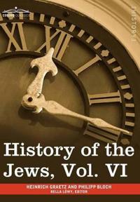 Bokomslag för "History of the Jews, Vol. VI (in Six Volumes)"