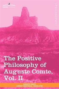 The Positive Philosophy of Auguste Comte, Vol. II (in 2 Volumes)