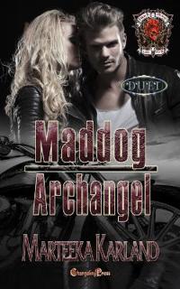 Maddog/Archangel Duet