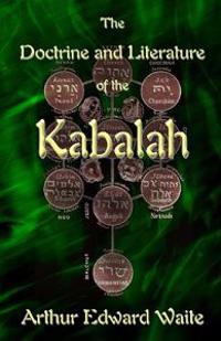 Bokomslag för "The Doctrine and Literature of the Kabalah"