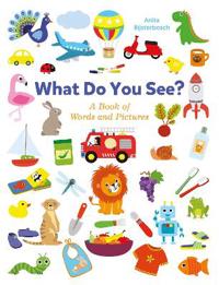 What Do You See? A Book Full of Words and Pictures