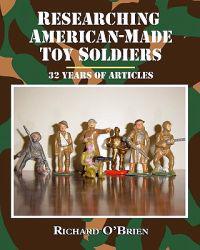 Researching American-Made Toy Soldiers: Thirty-Two Years of Articles