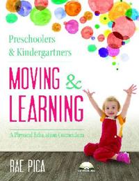 Preschoolers and Kindergarteners Moving and Learning