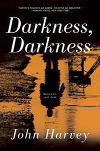 Darkness, Darkness - A Novel