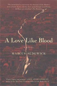 A Love Like Blood - A Novel