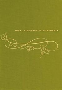 Mira Calligraphiae Monumenta - A Sixteenth-Century Calligraphic Manuscript Inscribed by Georg Bocskay and Illuminated by Joris Joefnagel